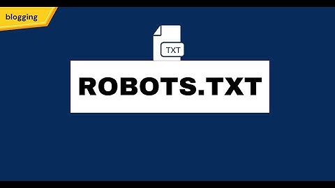 How to Add and Configure a Robots.txt File for Your Website