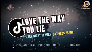 LOVE THE WAY YOU LIE (FUNKY NIGHT REMIX) | DJ JORBS REMIX