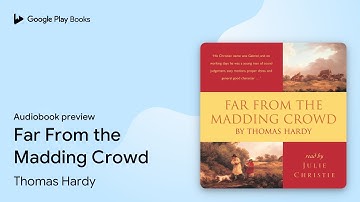 Far From the Madding Crowd by Thomas Hardy · Audiobook preview