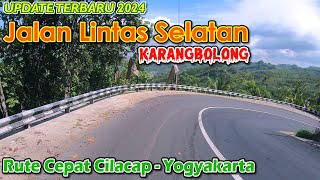 KONDISI TERBARU 2024 JALAN LINTAS SELATAN KEBUMEN CILACAP VIA KARANGBOLONG FULL MULUS