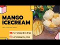 Mango icecream only 3 ingredients lets cook with atika