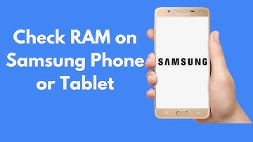 How to Check RAM on ANY Samsung Phone or Tablet (Quick & Simple)