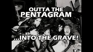 OUTTA THE PENTAGRAM...INTO THE GRAVE!