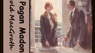 The Pagan Madonna by Harold MACGRATH read by Don W. Jenkins | Full Audio Book