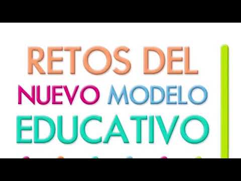 Retos nuevo modelo educativo - YouTube