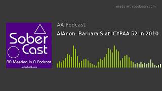 AlAnon: Barbara S at ICYPAA 52 in 2010