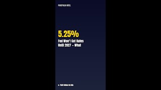 Fed Won't Cut Rates Until 2027 — What It Means for Your Money #Shorts