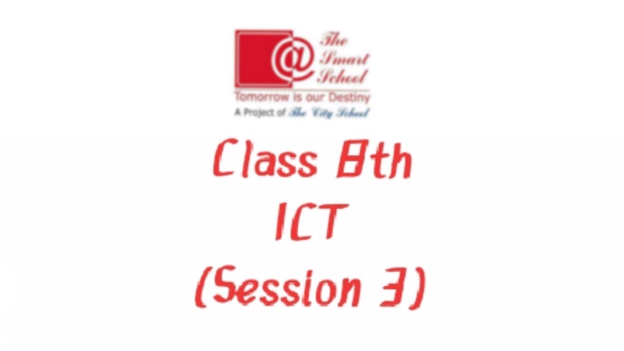 Class 8th (ICT Session 3) The Smart School - YouTube