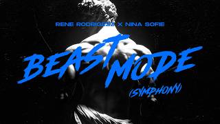 Rene Rodrigezz x Nina Sofie - Beast Mode (Symphony)