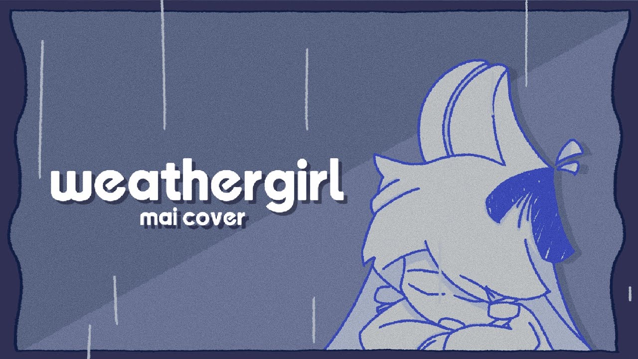 weathergirl (mai cover)