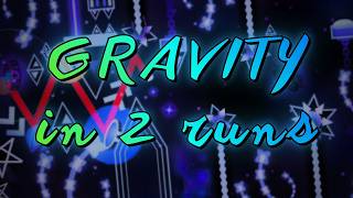 Gravity in 2 runs (+Bonus runs) | Geometry Dash
