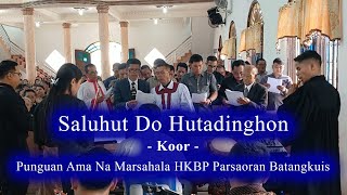 Saluhut Do Hutadinghon - Koor - Punguan Ama Na Marsahala HKBP Parsaoran Batang Kuis