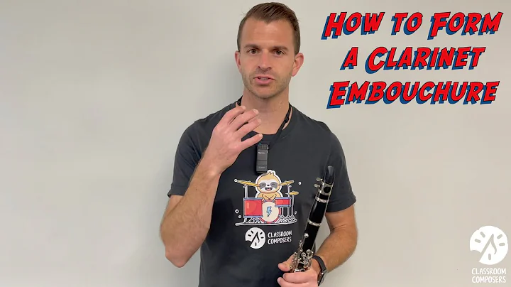 How to Form a Clarinet Embouchure
