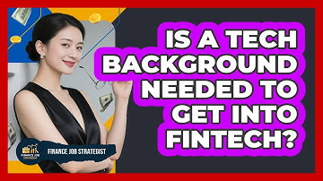 Is A Tech Background Needed To Get Into FinTech? - Finance Job Strategist