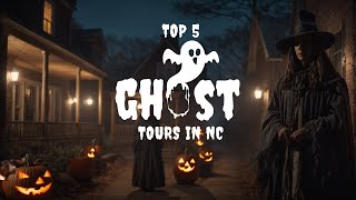 Top 5 Spine Chilling Ghost Tours in NC