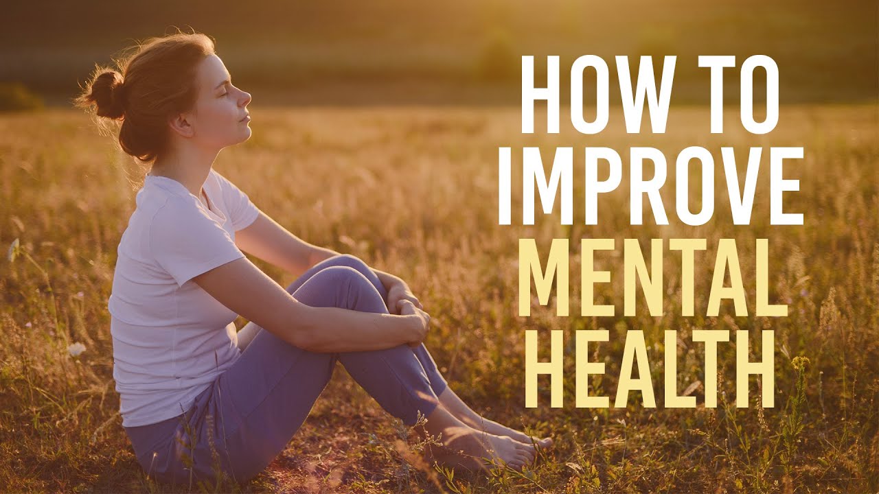Mental Health Tips How to Improve Mental Health Meditation YouTube