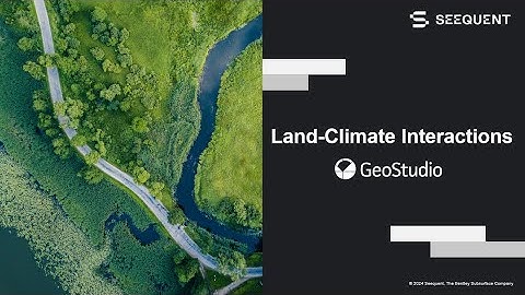 Land Climate Interaction Analysis with SEEP/W