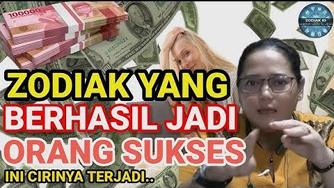 4 ZODIAK YANG SELALU BERHASIL JADI ORANG SUKSES! Apa Itu Kamu? #juni2021