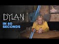 DYLAN - In 60 Seconds