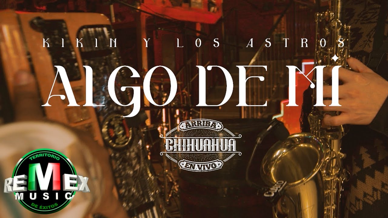 Kikin y Los Astros - Algo De Mi En Vivo (Video Oficial)