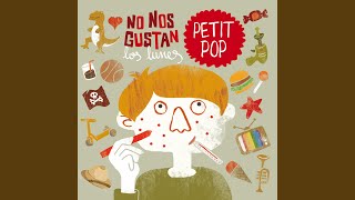 Video thumbnail of "Petit Pop - Queremos Chuches"