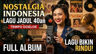Kumpulan Lagu Nostalgia Era 40–70an | Cinta Lama & Kenangan Tak Pernah Hilang