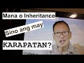 Sino ang dapat magmana sa ari-arian o property ng namatay?