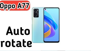 How To Enable Auto Rotation In Oppo A77, Me Auto Rotation Kaise On Kare