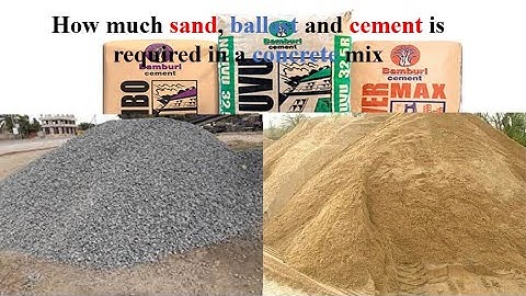 How to determine the quantity of Cement, Sand and ballast in  concrete