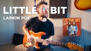 Little Bit - Larkin Poe | Cover