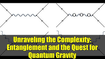 Unraveling the Complexity: Entanglement and the Quest for Quantum Gravity