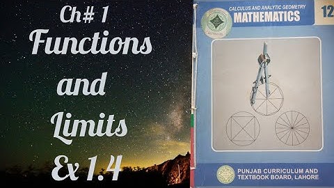 Fsc Part 2 Math Chapter 1 Functions and Limits|| Exercise Number 1.4|| @AK khan Tutor.