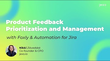 Product Feedback Management in Jira, Foxly and Automation for Jira | AUG Delhi [22nd Nov 2021]