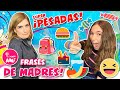 🤣 FRASES de MADRES 😜 ¿QUÉ FRASES DICEN MÁS NUESTRAS MADRES?