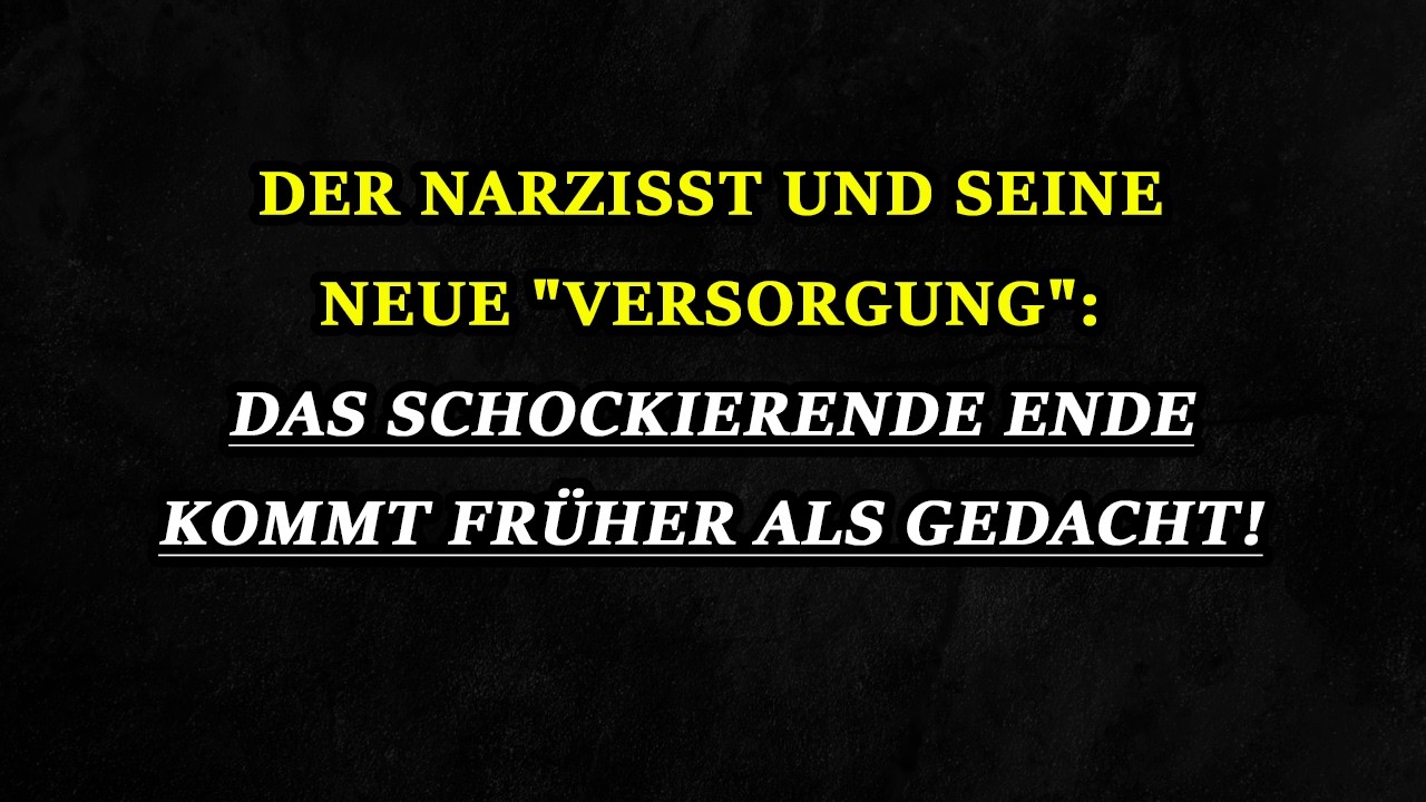 Hast du dich gefragt: Wann gibt der Narzisst seine neue Quelle endgültig auf? | Narzissmus