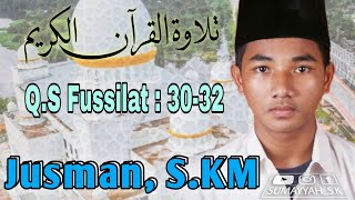 Download lagu Jusman, SKM | (Q.S Fussilat : 30-32)