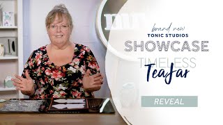 REVEAL - Timeless Tea Jar | Tonic Studios Showcase