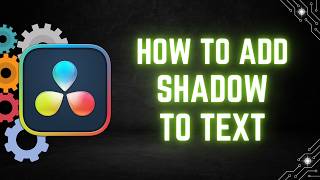 DaVinci Resolve Tutorial: How to Add a Shadow to Text Using Text+