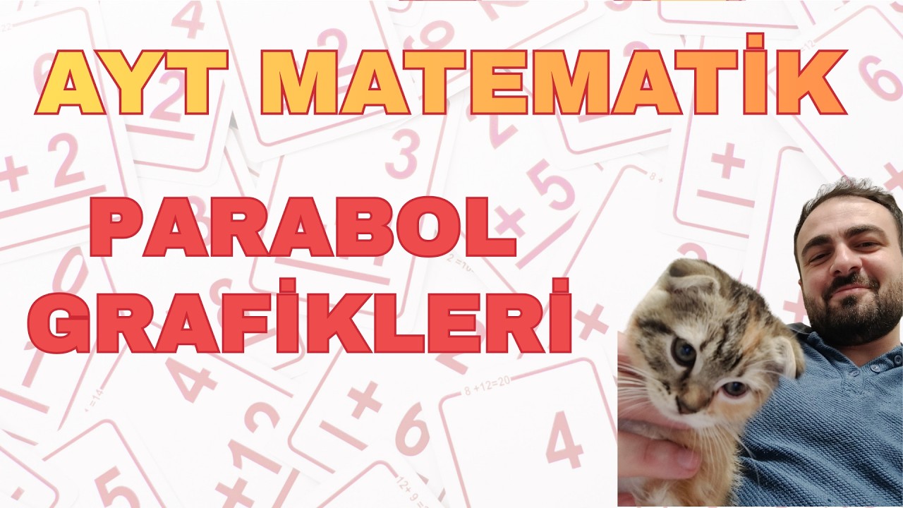 AYT Matematik Kampı 7.gün: Parabol Grafikleri