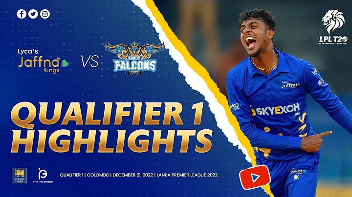 Match 21 | Jaffna Kings VS Kandy Falcons | LPL 2022