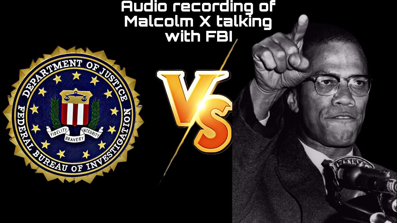 Did Malcolm X work with the FBI?                               (FBI secret recording)