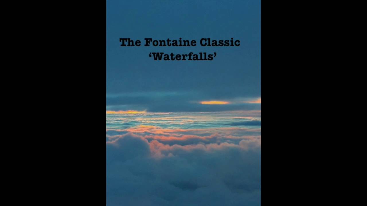 The Fontaine Classic - Waterfalls