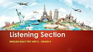 GRADE 4   EDT Unit 5 Listening Part