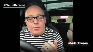 Mark Dawson - #IWriteBecause