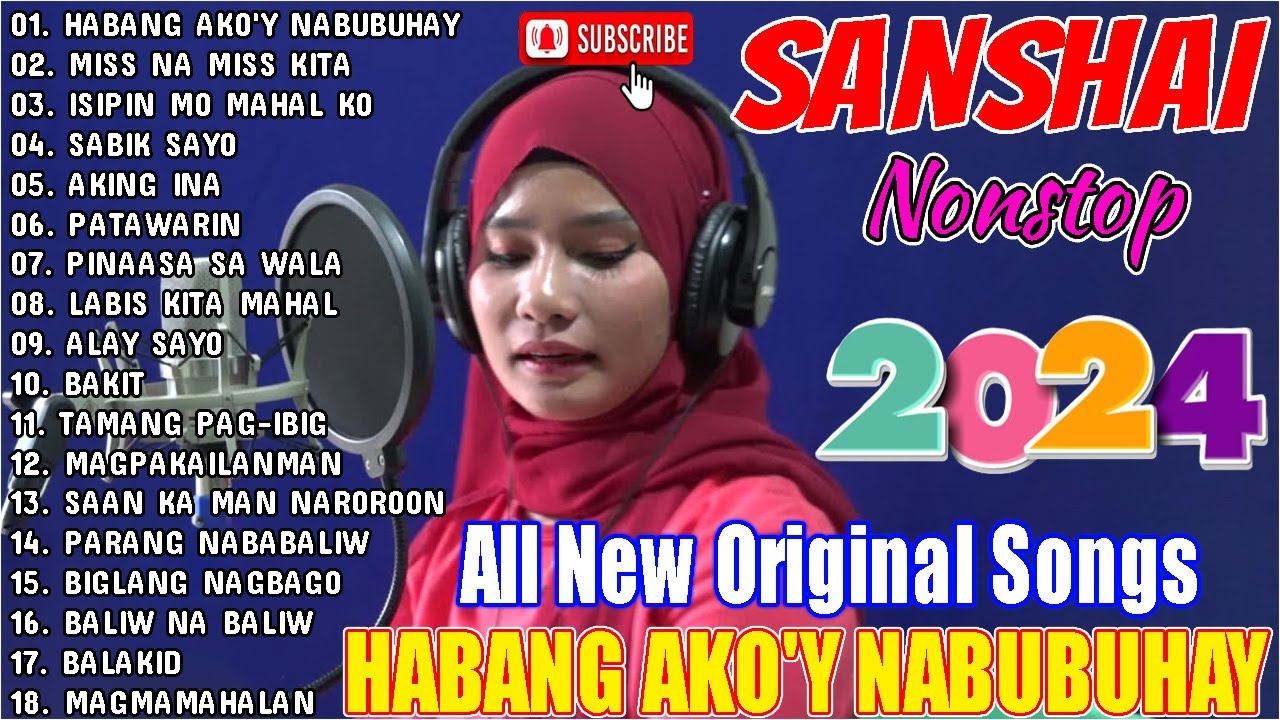 Habang Ako'y Nabubuhay - SANSHAI 💖 SANSHAI Nonstop All New Original Songs 2024 ✨ #sanshai