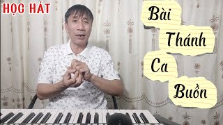 Học hát bài: Bài Thánh Ca Buồn