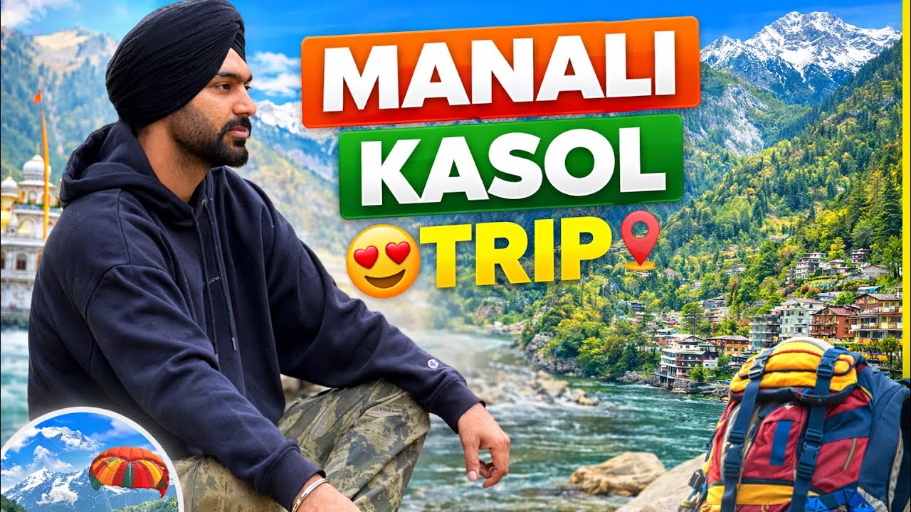 Manali to Kasol Trip 🏔️ | Snow, Rivers & Peaceful Vibes ✨