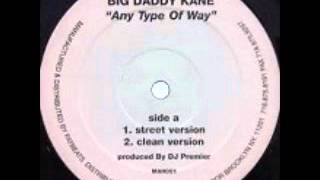 Big Daddy Kane - Any Type Of Way (Cenzo Beatz Remix)