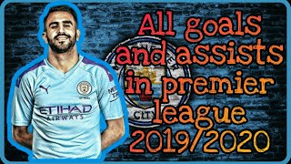 Riyad Mahrez all goals and assists with Man city in premier league 2019/2020