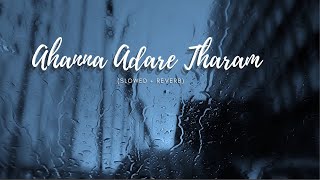 Ahanna Adare Tharam (Mey Hithe Ellila)  | (SLOWED   REVERB) #slowedandreverb #slowed #reverb